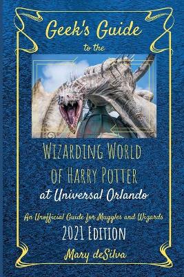 Book cover for Geek's Guide to the Wizarding World of Harry Potter at Universal Orlando 2021