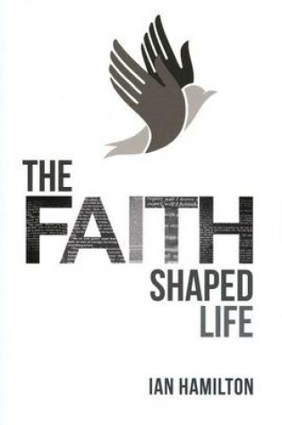 Cover of The Faith Shaped Life