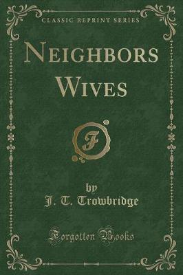 Book cover for Neighbors Wives (Classic Reprint)