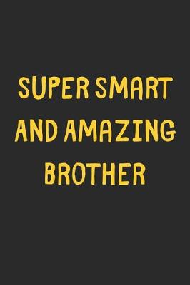 Book cover for Super Smart And Amazing Brother