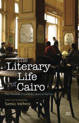 Cover of The Literary Life of Cairo