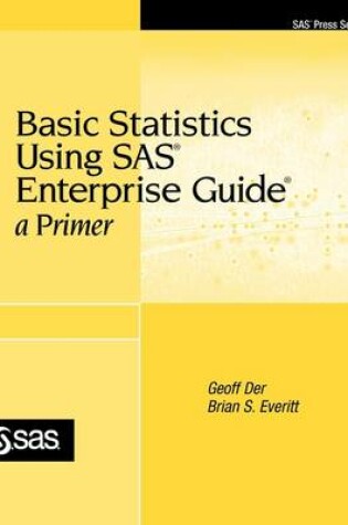 Cover of Basic Statistics Using SAS Enterprise Guide