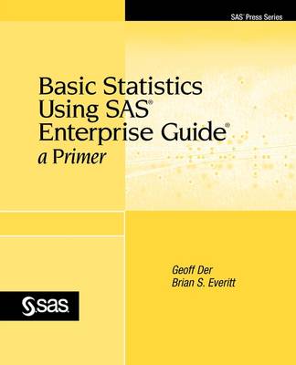 Book cover for Basic Statistics Using SAS Enterprise Guide