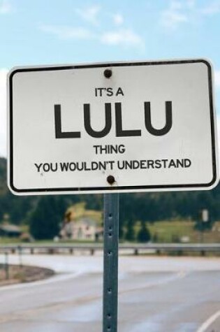 Cover of It's a Lulu Thing You Wouldn't Understand