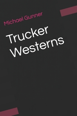 Book cover for Trucker Westerns