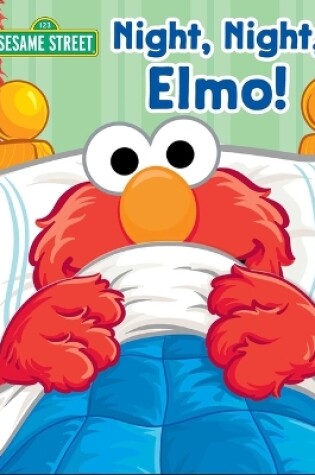 Cover of Sesame Street: Night, Night, Elmo!