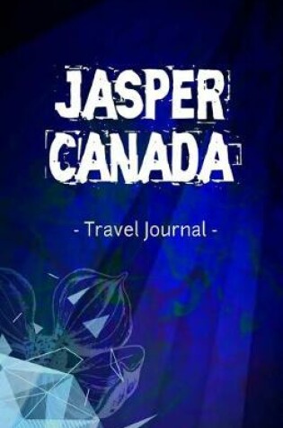Cover of Jasper Canada Travel Journal