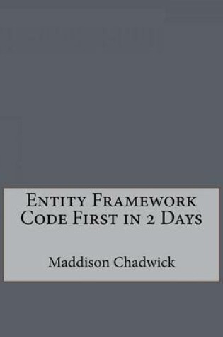 Cover of Entity Framework Code First in 2 Days
