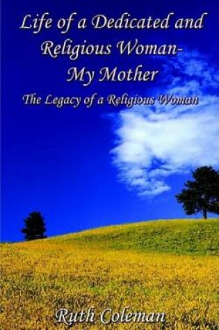 Cover of Life of a Dedicated and Religious Woman-My Mother