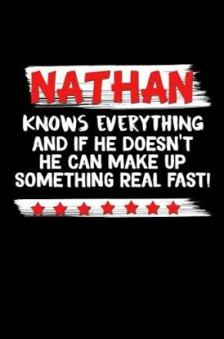 Cover of Nathan Knows Everything And If He Doesn't He Can Make Up Something Real Fast
