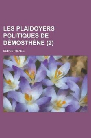 Cover of Les Plaidoyers Politiques de Demosthene (2)