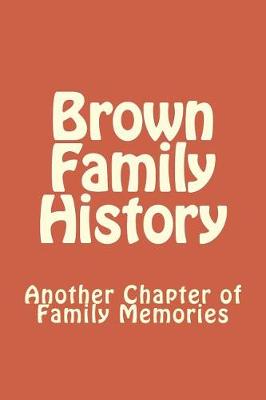 Book cover for Brown Family History