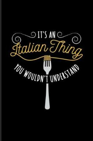 Cover of It's An Italian Thing You Wouldn't Understand
