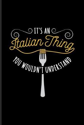 Book cover for It's An Italian Thing You Wouldn't Understand