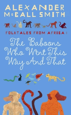 Book cover for The Baboons Who Went This Way And That: Folktales From Africa