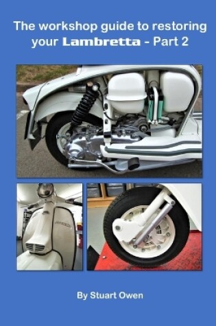 Cover of The Workshop Guide to Restoring Your Lambretta - Part 2