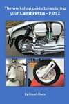 Book cover for The Workshop Guide to Restoring Your Lambretta - Part 2