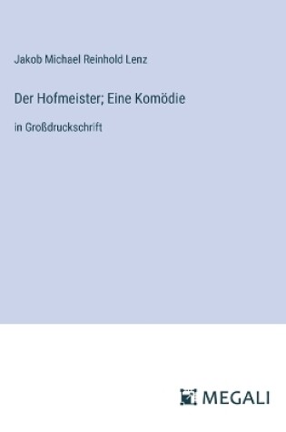 Cover of Der Hofmeister; Eine Komödie