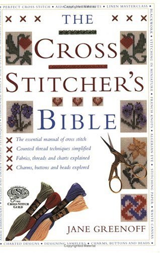 Book cover for The Cross Stitcher's Bible