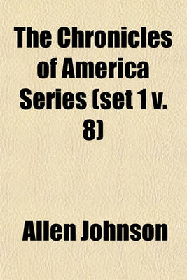 Book cover for The Chronicles of America Series (Set 1 V. 8)