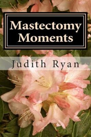 Cover of Mastectomy Moments