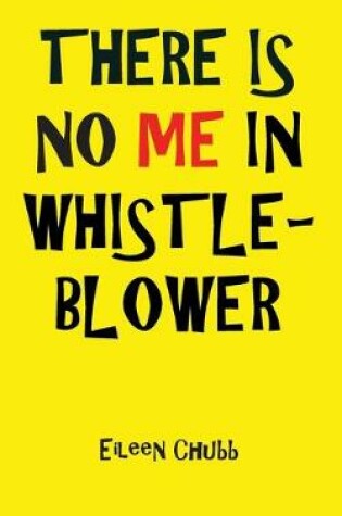 Cover of THERE IS NO ME IN WHISTLEBLOWER EDITION, TWO Large Print