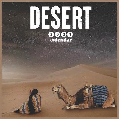 Book cover for Desert 2021 Calendar