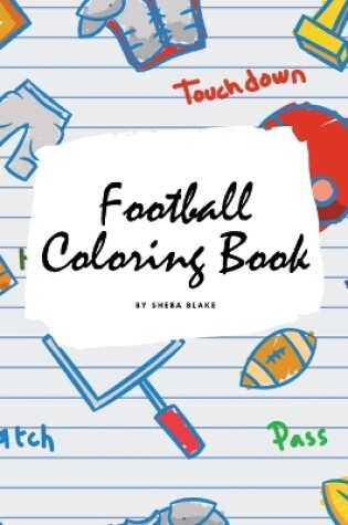 Cover of Football Coloring Book for Children (6x9 Coloring Book / Activity Book)