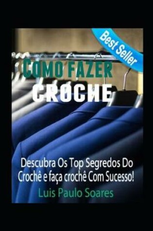 Cover of Como Fazer Croche