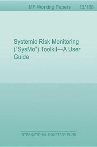 Cover of Systemic Risk Monitoring ("Sysmo") Toolkit-A User Guide