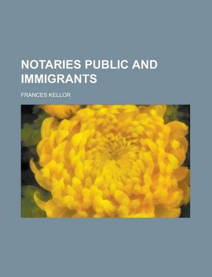 Book cover for Notaries Public and Immigrants