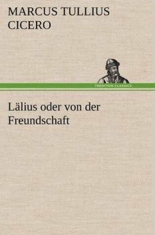 Cover of Lalius Oder Von Der Freundschaft