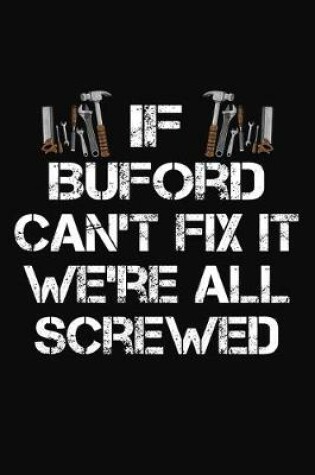 Cover of If Buford Can't Fix It We're All Screwed