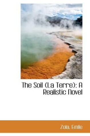 Cover of The Soil (La Terre)