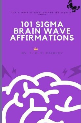 Cover of 101 Sigma brain wave affirmations