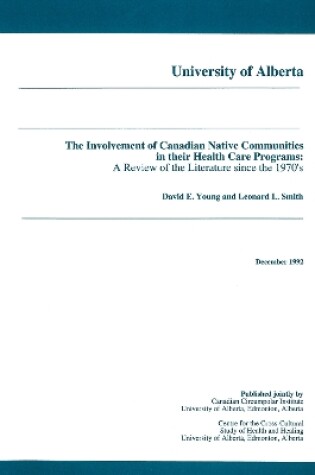Cover of The Involvement of Canadian Native Communities in their Health Care Programs