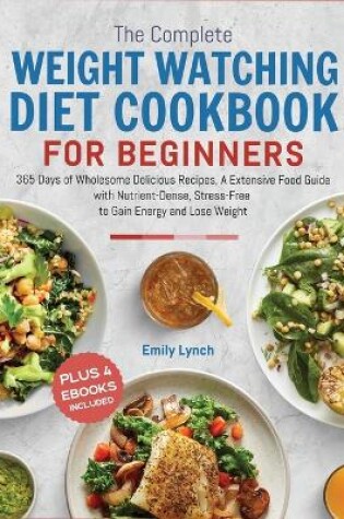 Cover of The Complete Weight Watching Diet Cookbook for Beginners 2024