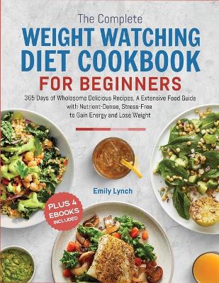 Book cover for The Complete Weight Watching Diet Cookbook for Beginners 2024