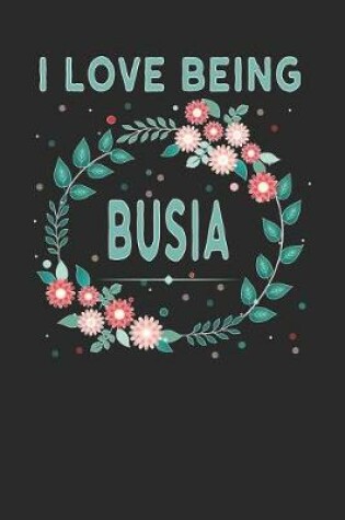 Cover of I Love Being Busia