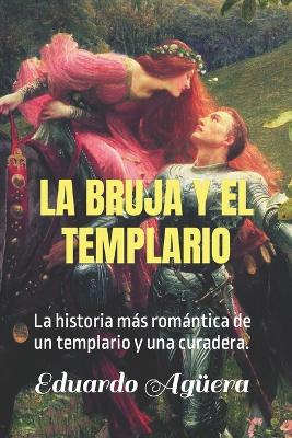 Book cover for La Bruja y el Templario