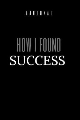 Book cover for A Journal How I Found Success