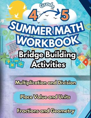 Cover of Summer Math Workbook 4-5 Grade Bridge Building Activities