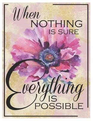 Cover of Everything Is Possible Oversized 8.5x11, 150 Page Lined Blank Journal Notebook