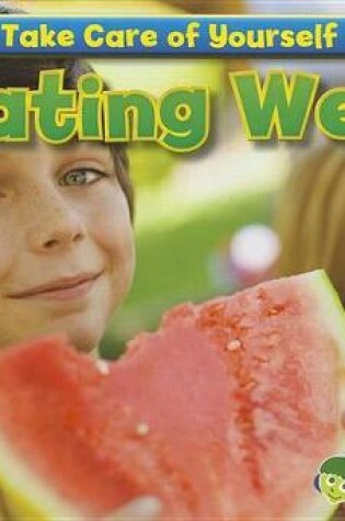 Cover of Eating Well (Take Care of Yourself)