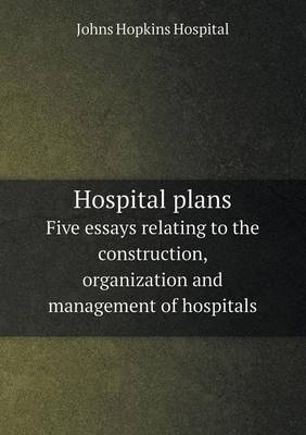 Book cover for Hospital plans Five essays relating to the construction, organization and management of hospitals