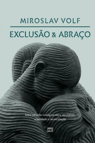 Cover of Exclusao e abraco