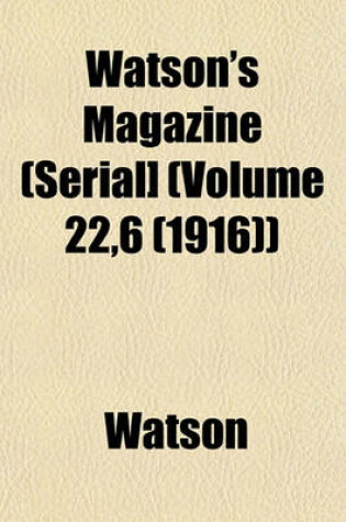 Cover of Watson's Magazine (Serial] (Volume 22,6 (1916))