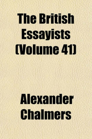 Cover of The British Essayists (Volume 41)
