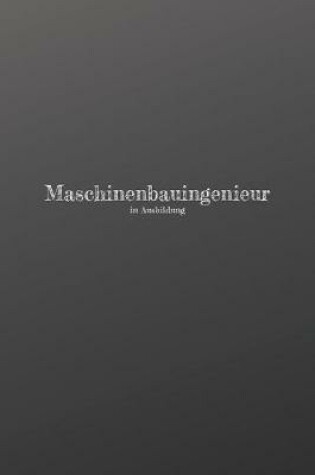 Cover of Maschinenbauingenieur in Ausbildung