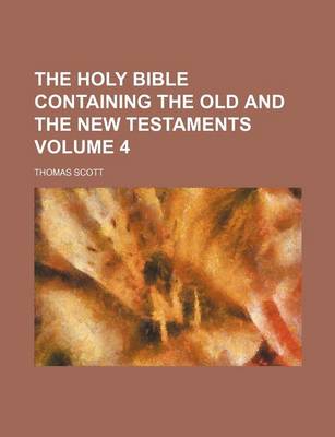 Book cover for The Holy Bible Containing the Old and the New Testaments Volume 4